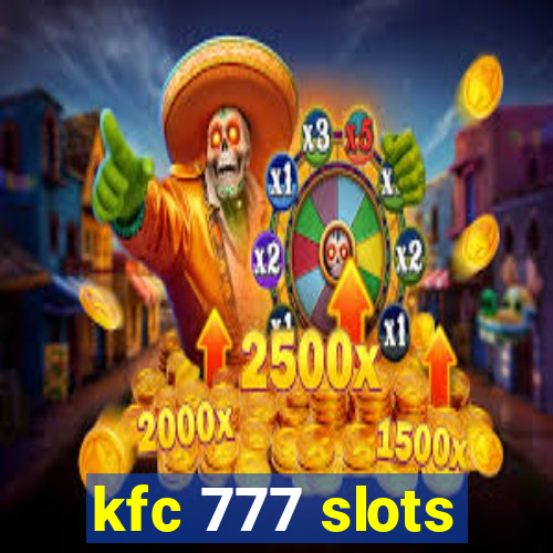 kfc 777 slots